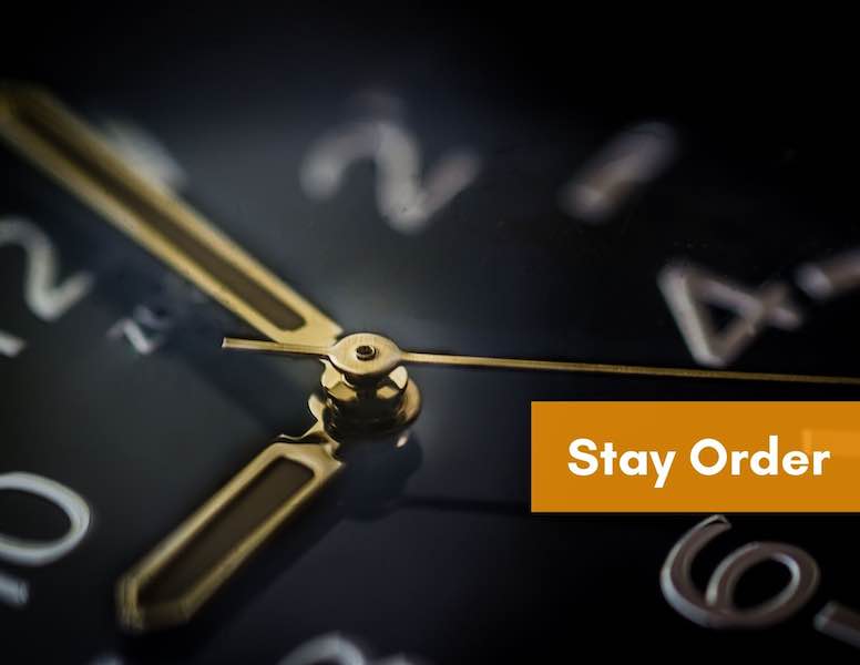 When a Stay Order is Wrongfully Used as an Engine of Delay